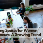 Coworking Spaces for Women Entrepreneurs