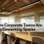 Why More Corporate Teams Are Choosing Coworking Spaces